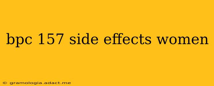 bpc 157 side effects women