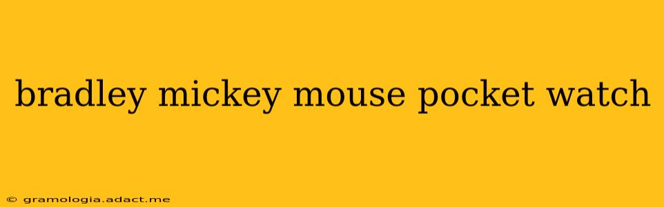 bradley mickey mouse pocket watch