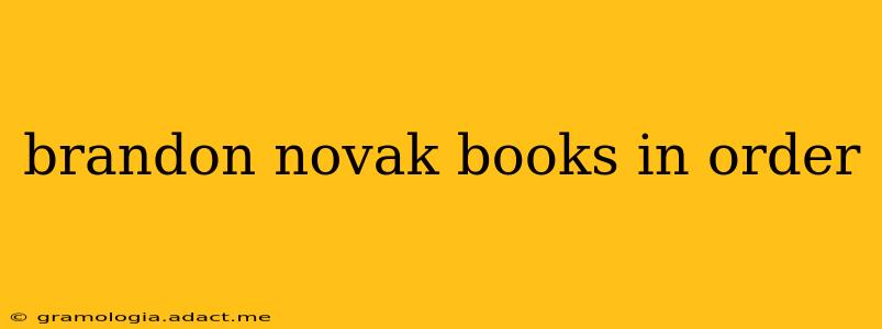 brandon novak books in order