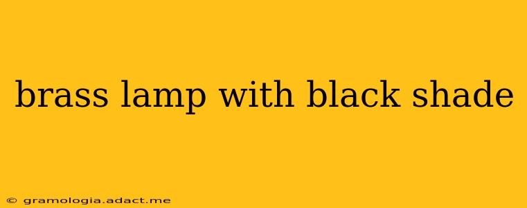 brass lamp with black shade