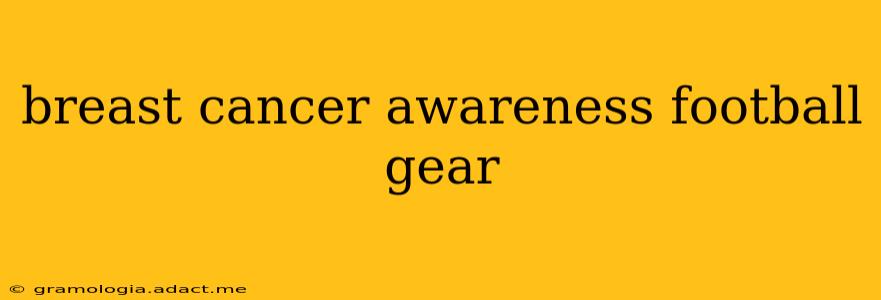breast cancer awareness football gear