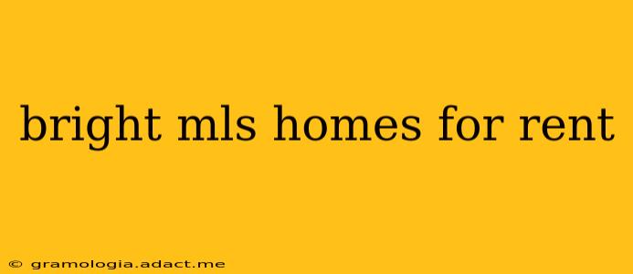 bright mls homes for rent
