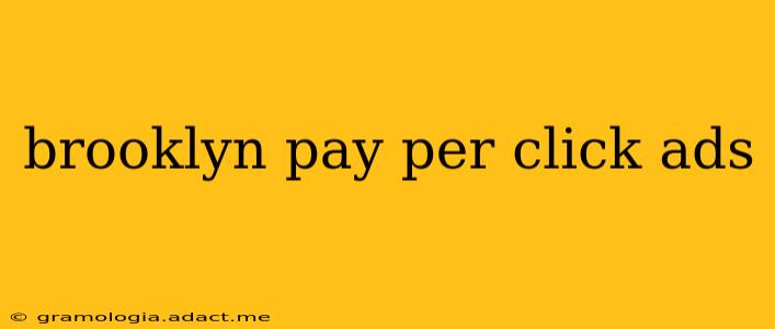 brooklyn pay per click ads