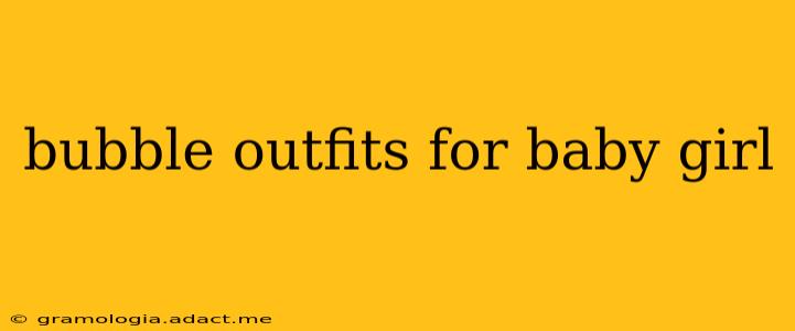 bubble outfits for baby girl
