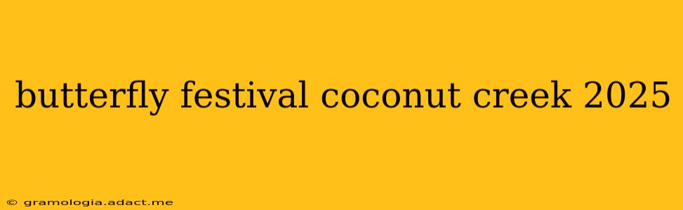 butterfly festival coconut creek 2025