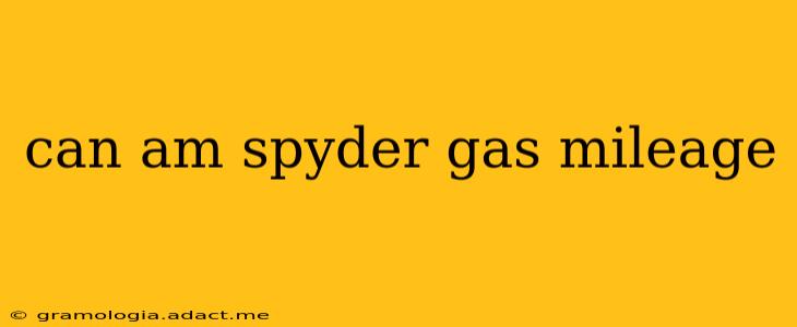 can am spyder gas mileage