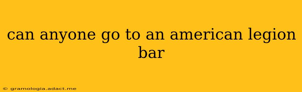 can anyone go to an american legion bar
