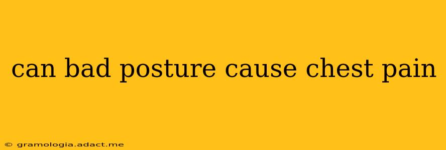 can bad posture cause chest pain
