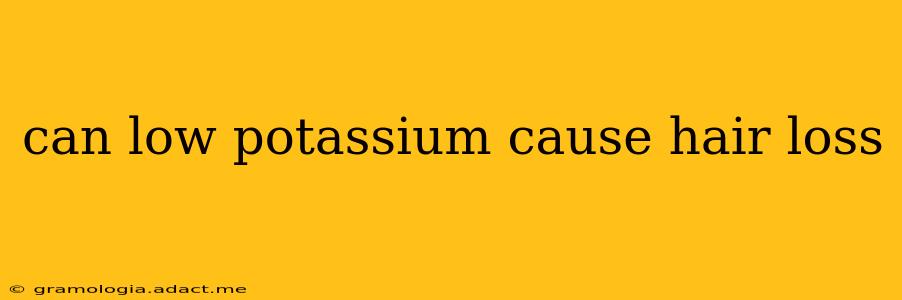 can low potassium cause hair loss