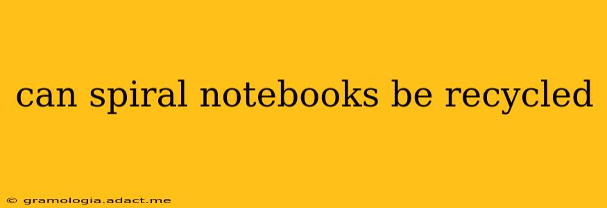 can spiral notebooks be recycled