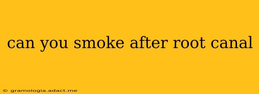 can you smoke after root canal