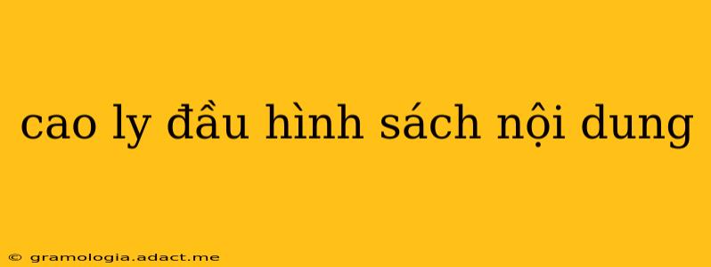 cao ly đầu hình sách nội dung