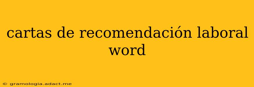 cartas de recomendación laboral word