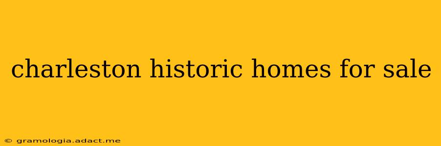 charleston historic homes for sale