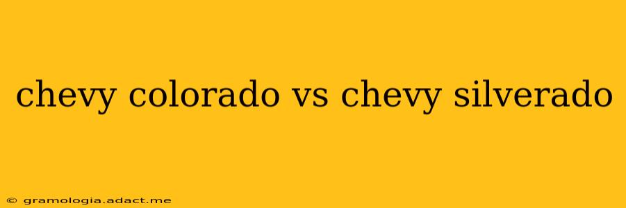 chevy colorado vs chevy silverado