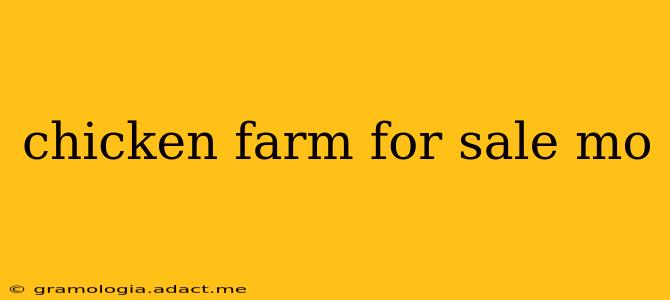 chicken farm for sale mo