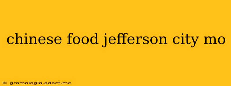 chinese food jefferson city mo