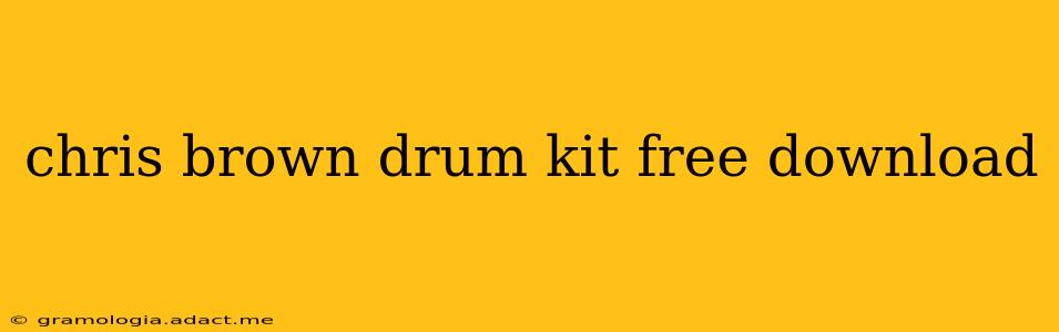 chris brown drum kit free download