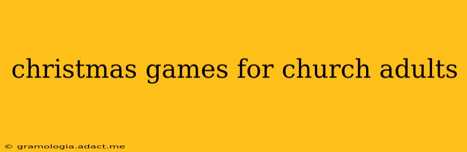 christmas games for church adults