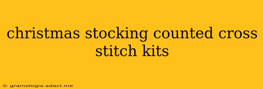 christmas stocking counted cross stitch kits