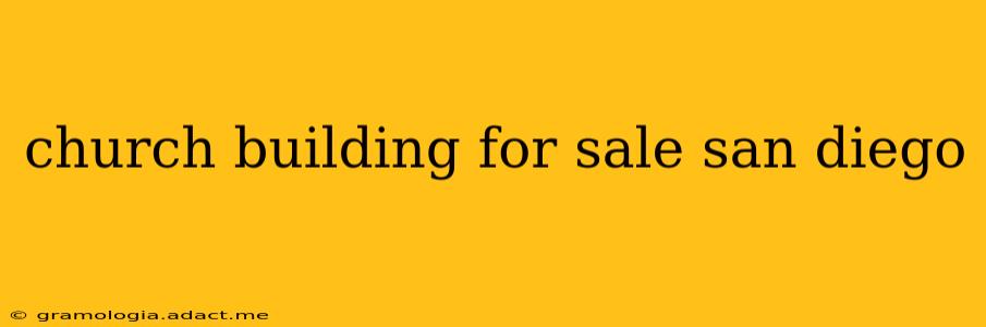 church building for sale san diego