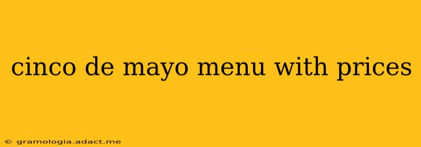 cinco de mayo menu with prices