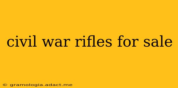 civil war rifles for sale
