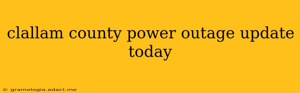 clallam county power outage update today