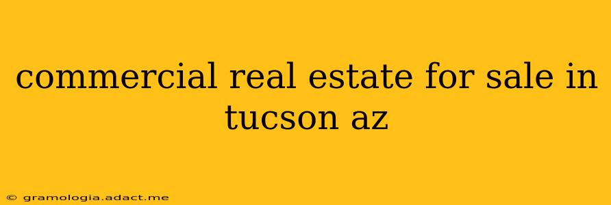 commercial real estate for sale in tucson az