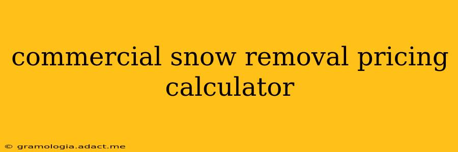 commercial snow removal pricing calculator