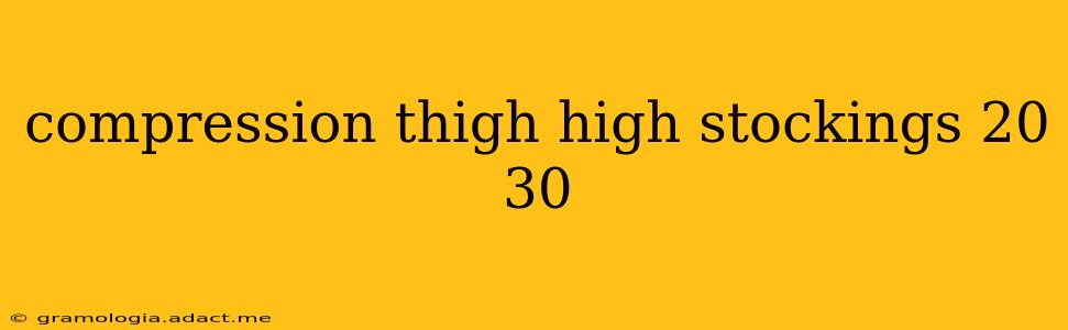 compression thigh high stockings 20 30