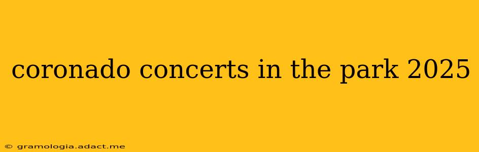 coronado concerts in the park 2025