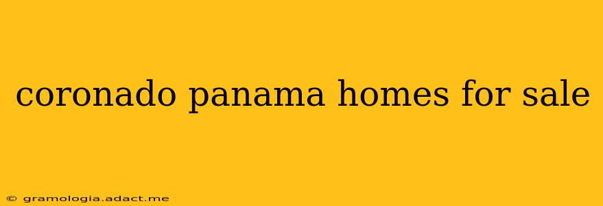coronado panama homes for sale