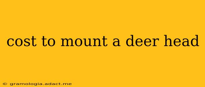 cost to mount a deer head