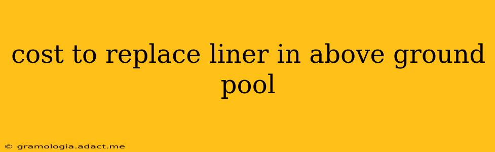cost to replace liner in above ground pool