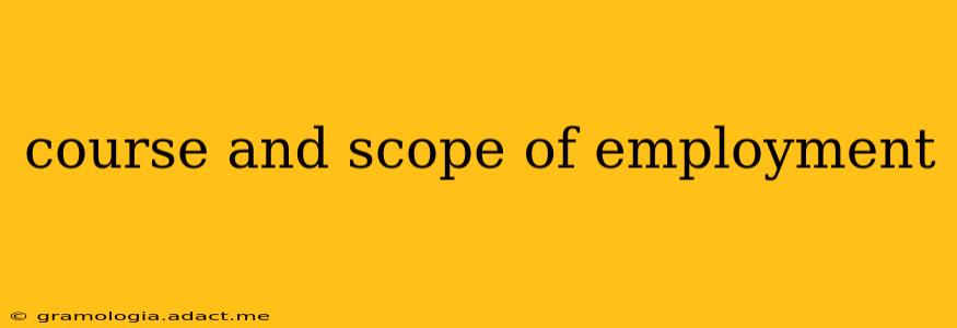 course and scope of employment