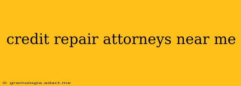 credit repair attorneys near me