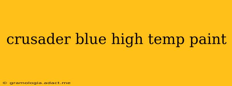 crusader blue high temp paint