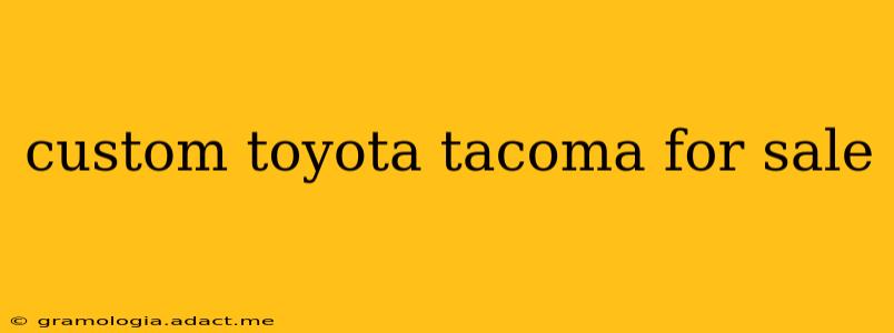 custom toyota tacoma for sale