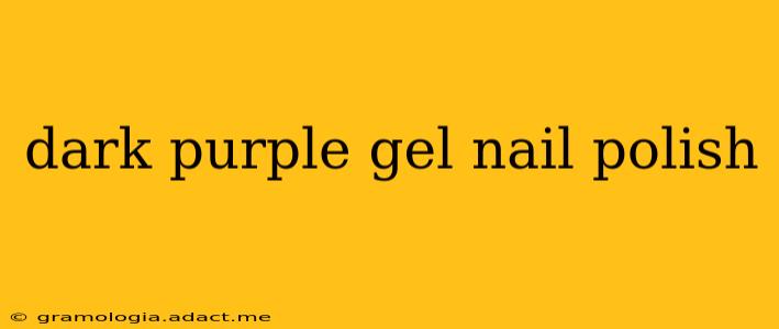 dark purple gel nail polish