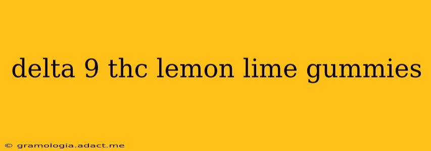 delta 9 thc lemon lime gummies