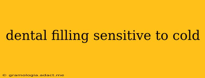 dental filling sensitive to cold