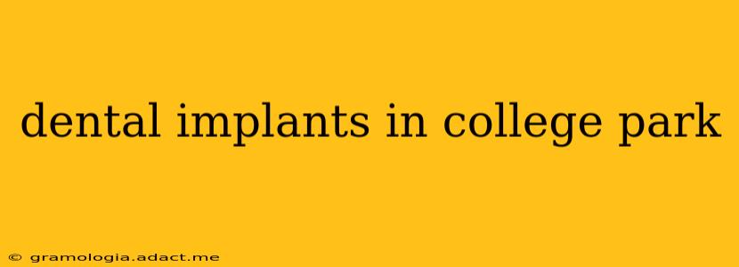 dental implants in college park