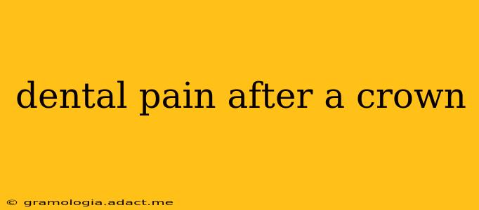 dental pain after a crown