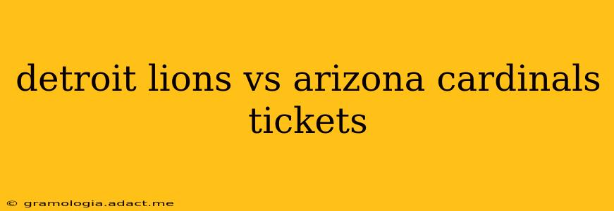 detroit lions vs arizona cardinals tickets
