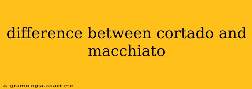 difference between cortado and macchiato
