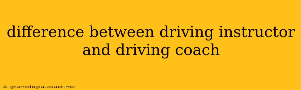 difference between driving instructor and driving coach