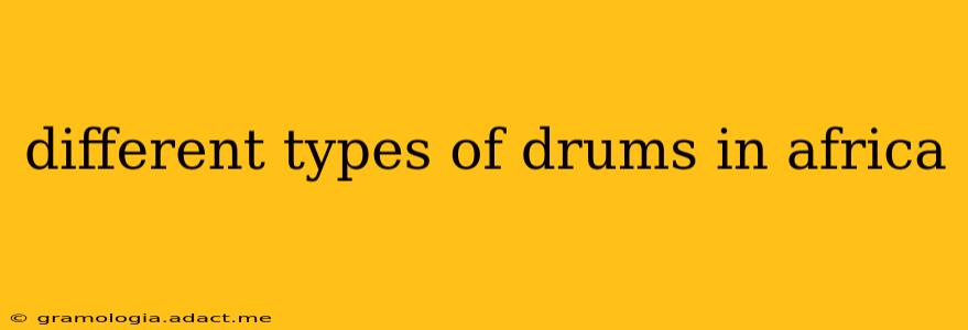 different types of drums in africa
