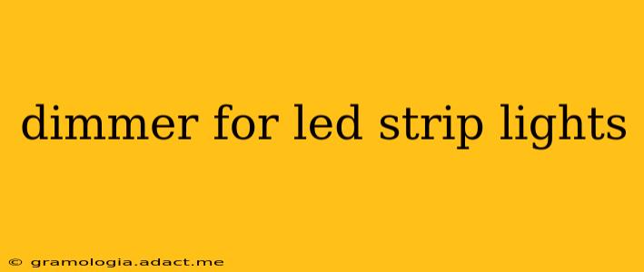 dimmer for led strip lights