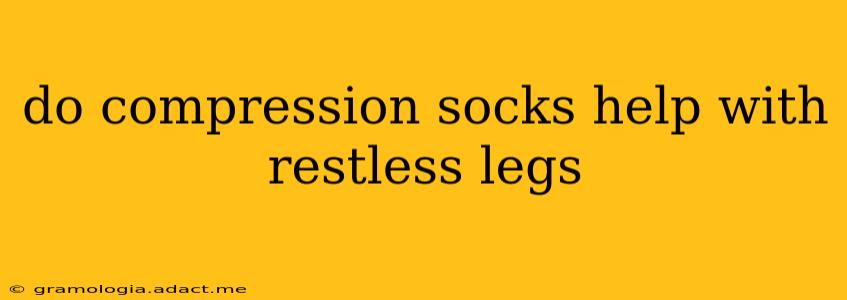 do compression socks help with restless legs